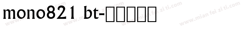 mono821 bt字体转换